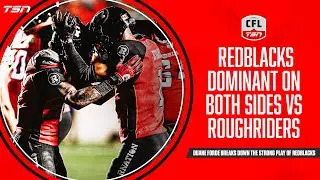 Forde breaks down Ottawa's play on both sides of the ball against Riders