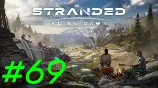 Stranded Alien Dawn #69 | Unsere Basis nimmt Form an... aber ein Sturm zieht auf!
