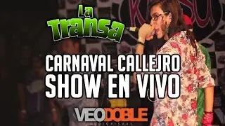 La Transa - Carnaval Callejero (en vivo full concierto) Prod. VeoDoble Audiovisual