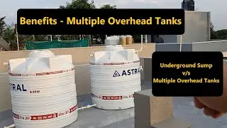 Benefits of Multiple Overhead Water Tanks | Underground Sump v/s Overhead Tanks