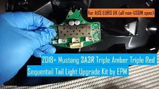 Wiring: 2018+ #Mustang AUS EURO UK #3A3R (Triple Amber Red) #Sequential Tail Light Upgrade Kit #EPM