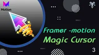 Framer motion | Magic Cursor | React | web animation - 03