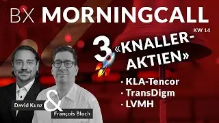 3 Knaller-Aktien: KLA-Tencor, TransDigm & LVMH mit Fran&ccedil;ois Bloch im BX Morningcall