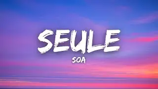 SOA - Seule (Lyrics / Paroles) (Eurovision France 2022 Qualifications)