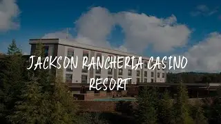 Jackson Rancheria Casino Resort Review - Jackson , United States of America