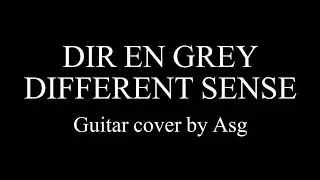 DIR EN GREY- DIFFERENT SENSE guitar cover by Asg