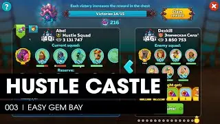 Hustle Castle #003  |  Gem Bay  |  Easy Gem Bay