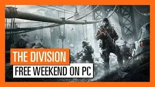 Tom Clancy's The Division - Free Weekend on PC September 15-17