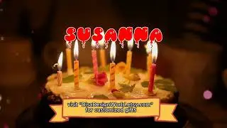 Happy Birthday SUSANNA   Happy Birthday Song   Birthday Wishes   Birthday Party