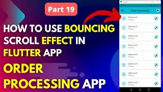 How to use Bouncing Scroll Physics in Flutter Order Processing App  2023 Urdu