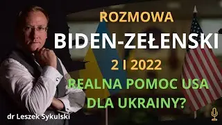 Rozmowa Biden-Zełenski (2 I 2022). Realna pomoc USA dla Ukrainy?