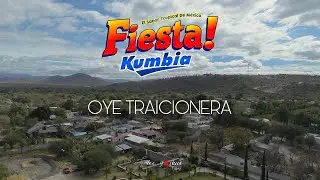 Fiesta Kumbia - Oye Traicionera (Video Oficial)