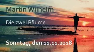 Martin Wilhelm - Die zwei B&auml;ume  (11.11.18 - 17 Uhr - Die Taube)