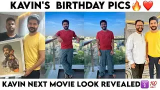 Kavin birthday Photos🤍 | Kavin | Mask | Bloody Beggar | Star Movie | Kiss | SOK2
