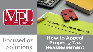 How to Appeal Property Tax Reassessments-  Dean Reynosa, MPL Law Firm