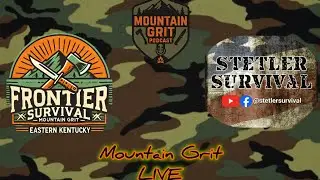 Teaching Survival in Today’s World | Mountain Grit LIVE with guest Stetler Survival 