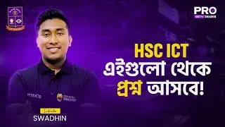 HSC ICT (Final Suggestion) | HSC 2026/27 | আইসিটি | Pro With Swadhin 