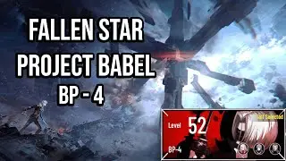 【Punishing: Gray Raven】Fallen Star Project Babel BP-4 Lvl52 ft. Alpha, B Nanami & A Watanabe
