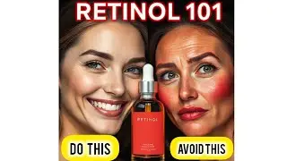 Retinol 101: The Right & Wrong Way to Use It!