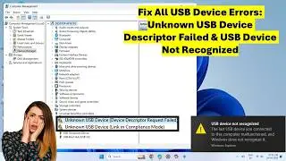 How to Fix Unknown USB Device Descriptor Request Failed & USB Device Not Recognized in Windows