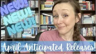 New books galore!! April Anticipated Releases!