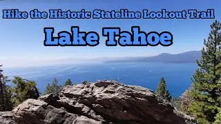 Take a hike on the stateline fire lookout trail.#Lake Tahoe