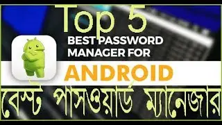 Best Password Manager For Android Mobile,
