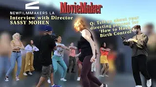 NewFilmmakers LA & MovieMaker Magazine interview Director Sassy Mohen | Women in Film