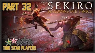 Sekiro: Shadows Die Twice - Genichiro Ashina [Part 32] Two Star Players
