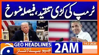 Trump reverses key Obama-era decision | Headlines Geo News 2 AM (14 Feb 2026)