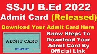 SSJU B.Ed 2022 Admit Card (Released) - Download Your SSJU B.Ed 2022 Admit Card Here