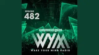 Wake Your Mind Intro (WYM482)