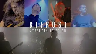 Bifrost - Strength to go on (Official music video)