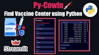 Py-Cowin | Find #Vaccination Center using #Python #Streamlit