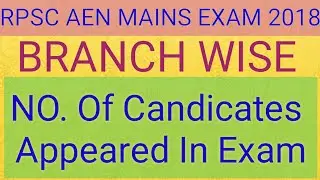 Branchwise No.  of  candidate appeared in rpsc aen mains exam 2018 ||  GYAN TOKRI