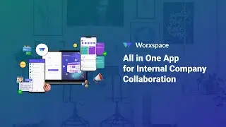 Worxspace | All in One App for Internal Company Collaboration