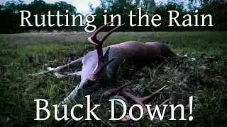 Rutting in the RAIN - Cold Front BUCK Hunt