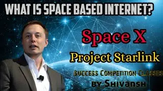 Space Based Internet | Starlink  Project | Science and Technology
