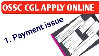 OSSC CGL PAYMENT ISSUE//HOW TO OSSC CGL PAYMENT PROBLEMS SOLVED//OSSC CGL ALL PROBLEMS SOLVED