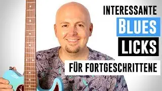 Bluesgitarre - Blueslicks Gitarre - Bluesgitarre Unterricht