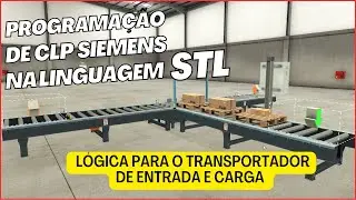 Programa&ccedil;&atilde;o em STL no CLP Siemens - L&oacute;gica do Transportador de Entrada e Carga (V&iacute;deo 4)