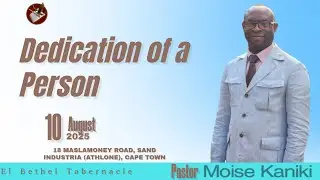 Pastor Moise Kaniki - Dedication of a Person