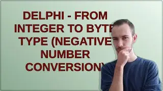 Delphi - from Integer to Byte type (negative number conversion)