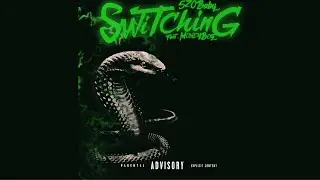 520 Baby- Switching Ft. Moneyboy (prod by. VinnyTheWizard)