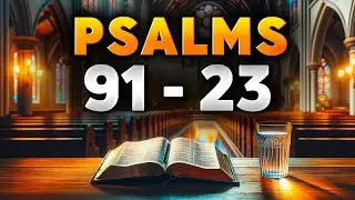 The Most Powerful Prayers of the Bible Revealed | Psalm 91 - Psalm 23