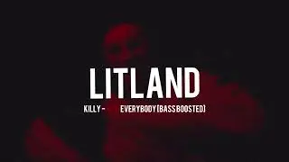 KILLY - ANTI EVERYBODY [BASS BOOSTED]