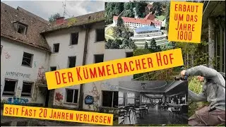 Der KÜMMELBACHER HOF, seit fast 20 Jahren verlassen, erbaut um 1800 😲