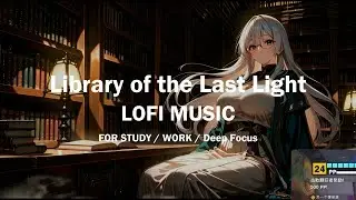 Lazy Lofi &ndash; Library of the Last Light | Calm RPG Lofi Ambience