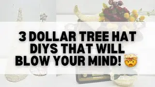 3 Dollar Tree Hat DIYs That Will Blow Your Mind!