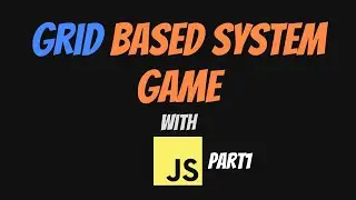 Grid Based Game with JavaScript Part1